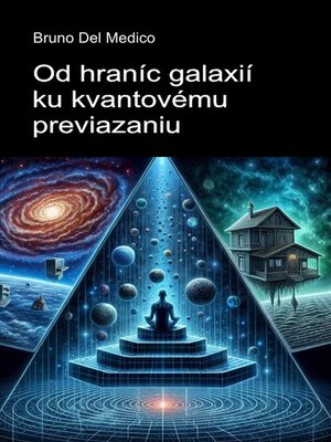 cover image of Od hraníc galaxií ku kvantovému previazaniu.